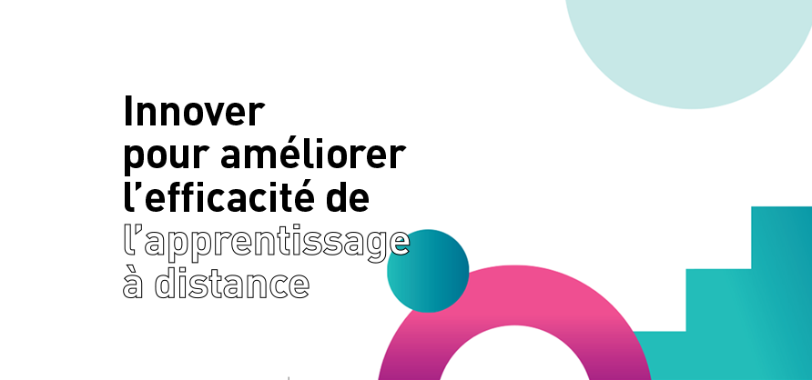 Innover pour améliorer l'apprentissage à distance